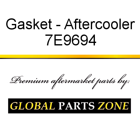 Gasket - Aftercooler 7E9694