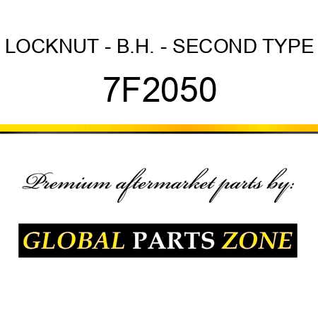 LOCKNUT - B.H. - SECOND TYPE 7F2050