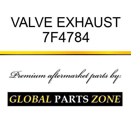 VALVE EXHAUST 7F4784