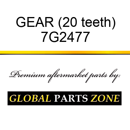 GEAR (20 teeth) 7G2477