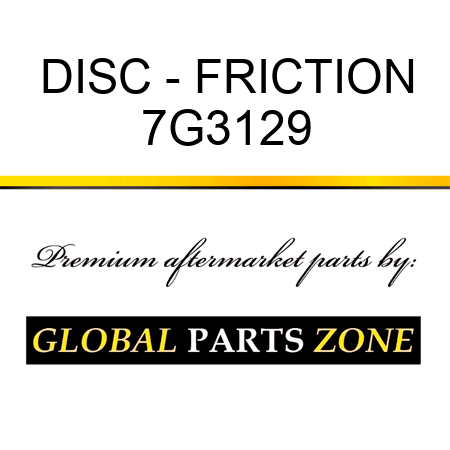 DISC - FRICTION 7G3129