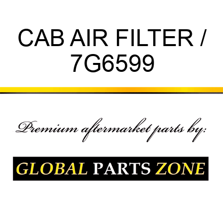 CAB AIR FILTER / 7G6599