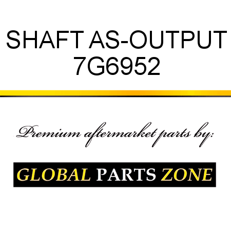 SHAFT AS-OUTPUT 7G6952