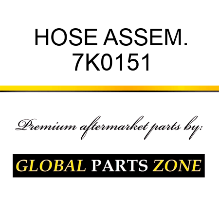 HOSE ASSEM. 7K0151