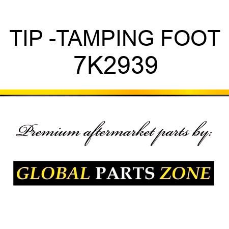 TIP -TAMPING FOOT 7K2939