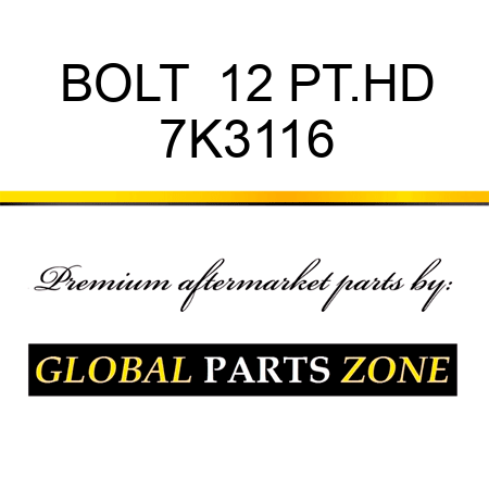 BOLT  12 PT.HD 7K3116