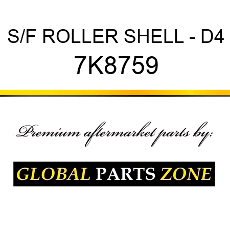 S/F ROLLER SHELL - D4 7K8759