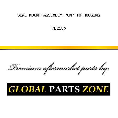 SEAL MOUNT ASSEMBLY PUMP TO HOUSING 7L2180