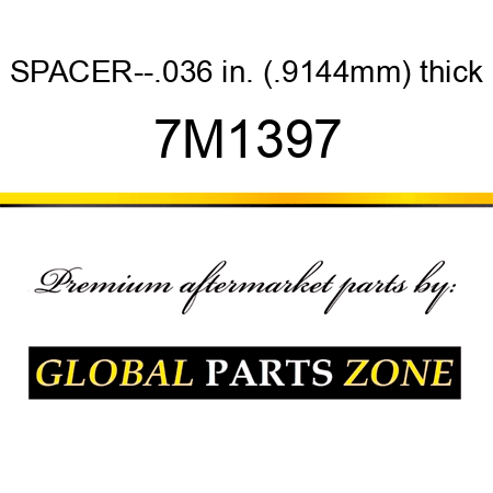 SPACER--.036 in. (.9144mm) thick 7M1397