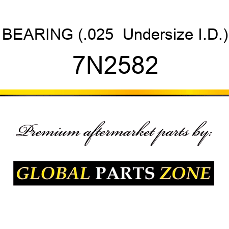 BEARING (.025  Undersize I.D.) 7N2582