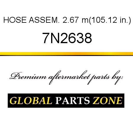 HOSE ASSEM. 2.67 m(105.12 in.) 7N2638