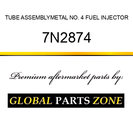 TUBE ASSEMBLY,METAL NO. 4 FUEL INJECTOR 7N2874