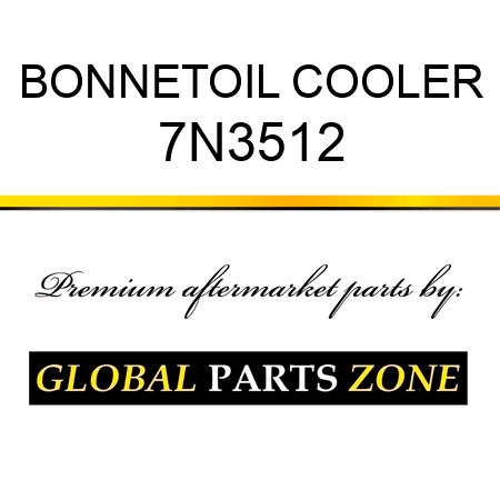 BONNETOIL COOLER 7N3512