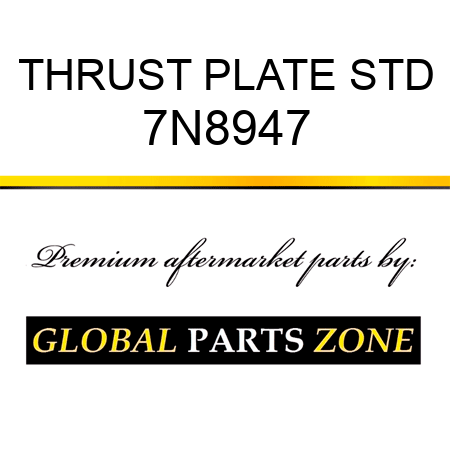 THRUST PLATE STD 7N8947
