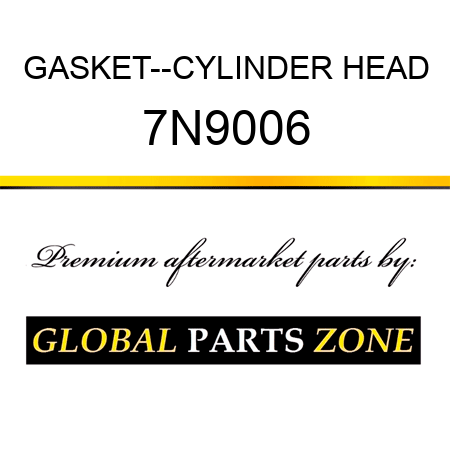 GASKET--CYLINDER HEAD 7N9006