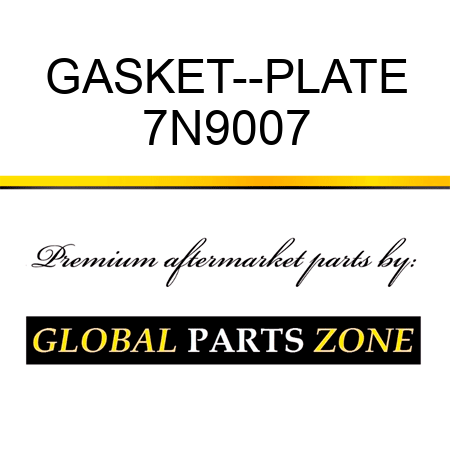 GASKET--PLATE 7N9007