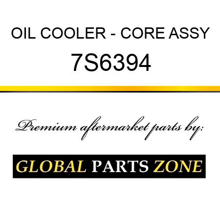 OIL COOLER - CORE ASSY 7S6394