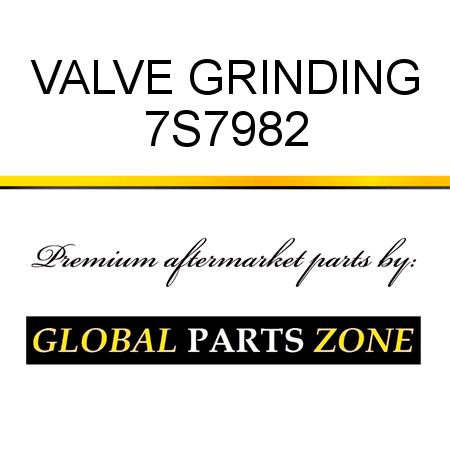 VALVE GRINDING 7S7982