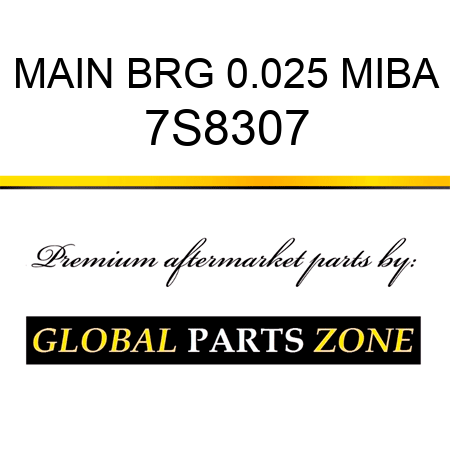 MAIN BRG 0.025 MIBA 7S8307