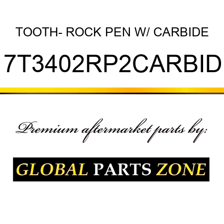 TOOTH- ROCK PEN W/ CARBIDE 7T3402RP2CARBID