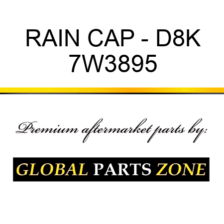 RAIN CAP - D8K 7W3895