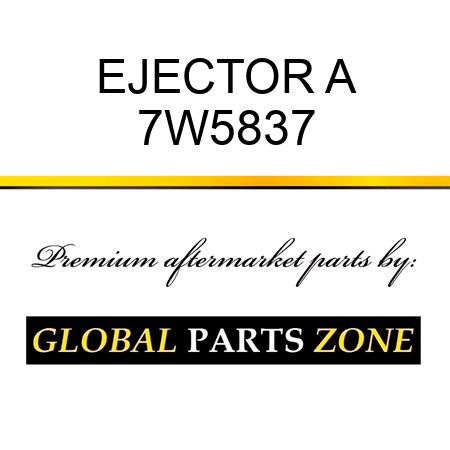 EJECTOR A 7W5837