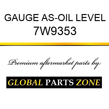 GAUGE AS-OIL LEVEL 7W9353