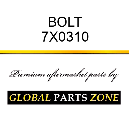 BOLT 7X0310