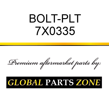 BOLT-PLT 7X0335