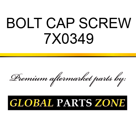 BOLT CAP SCREW 7X0349