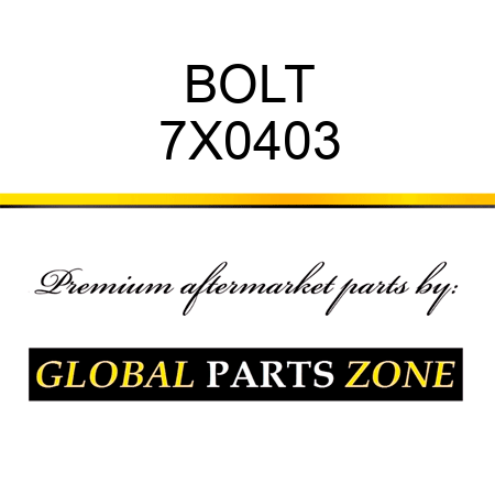 BOLT 7X0403