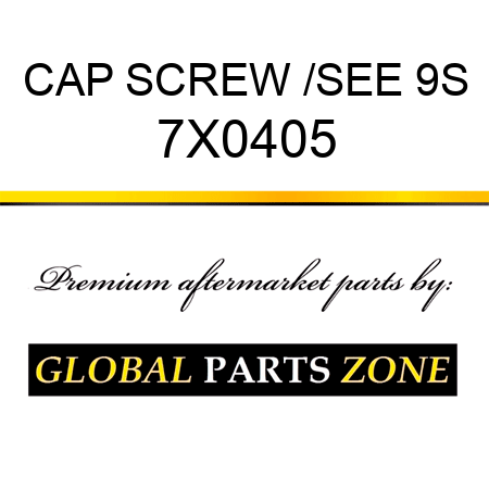 CAP SCREW /SEE 9S 7X0405