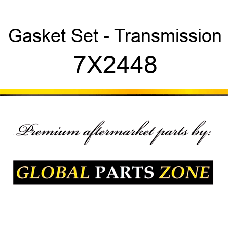 Gasket Set - Transmission 7X2448