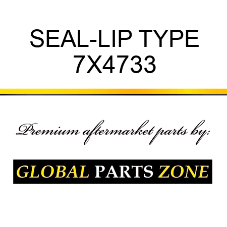 SEAL-LIP TYPE 7X4733