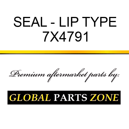 SEAL - LIP TYPE 7X4791