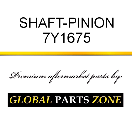 SHAFT-PINION 7Y1675