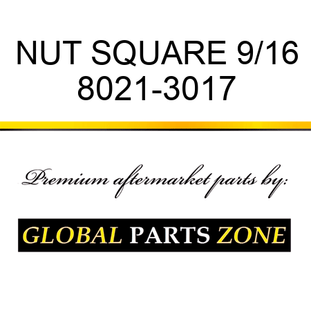 NUT SQUARE 9/16 8021-3017