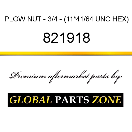 PLOW NUT - 3/4 - (11*41/64 UNC HEX) 821918