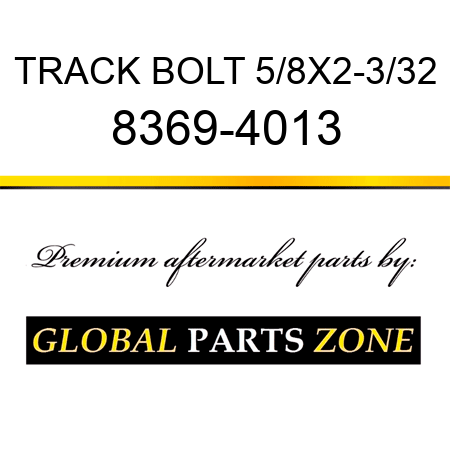 TRACK BOLT 5/8X2-3/32 8369-4013
