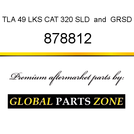 TLA 49 LKS CAT 320 SLD & GRSD 878812