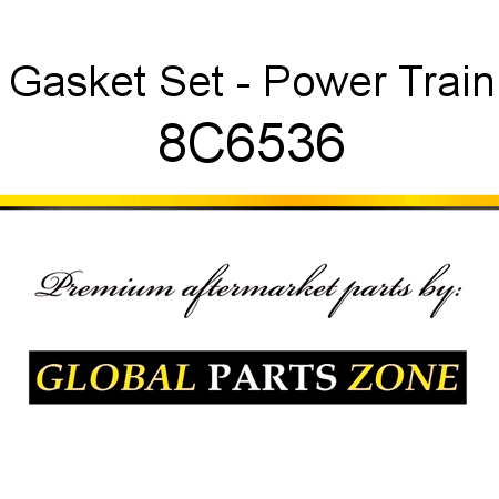 Gasket Set - Power Train 8C6536