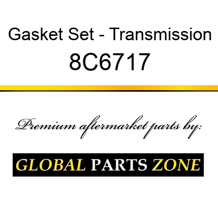 Gasket Set - Transmission 8C6717