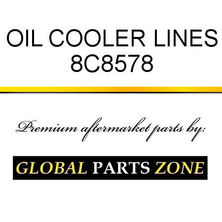 OIL COOLER LINES 8C8578
