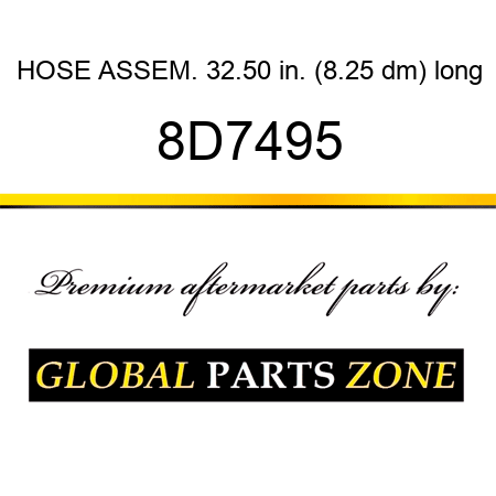HOSE ASSEM. 32.50 in. (8.25 dm) long 8D7495