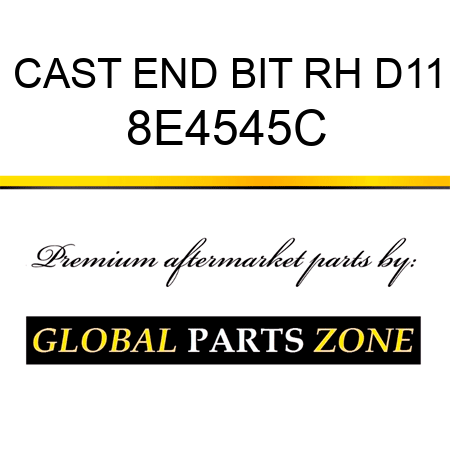 CAST END BIT RH D11 8E4545C