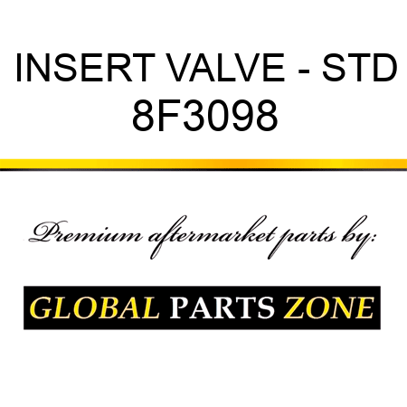 INSERT VALVE - STD 8F3098