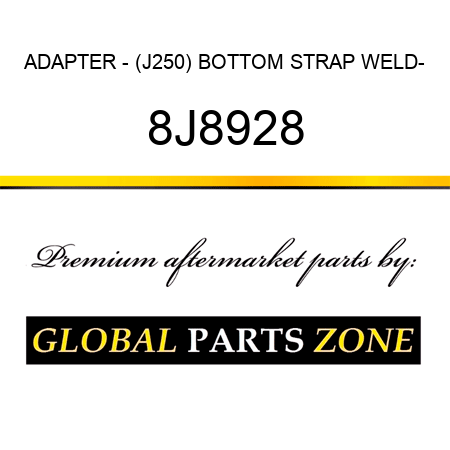 ADAPTER - (J250) BOTTOM STRAP WELD- 8J8928