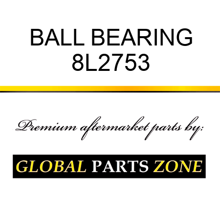 BALL BEARING 8L2753