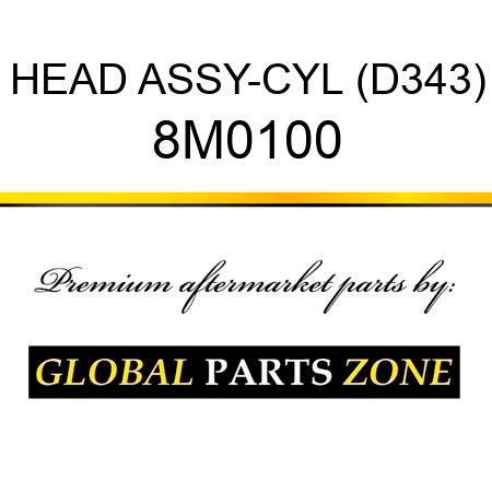 HEAD ASSY-CYL (D343) 8M0100