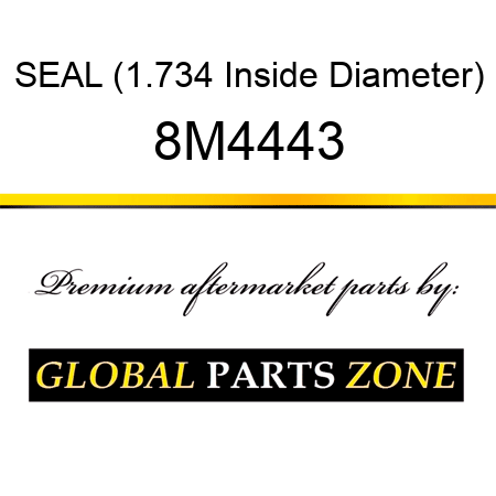 SEAL (1.734 Inside Diameter) 8M4443